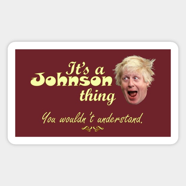 It's a Johnson thing Magnet by StrangeShirts